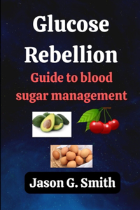 Glucose Rebellion