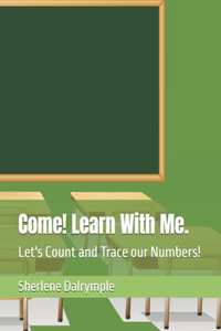 Come! Learn With Me.