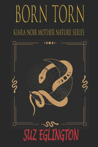 Born Torn: Kiara Noir Mother Nature Series