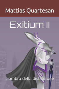 Exitium II