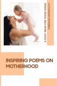 Inspiring Poems On Motherhood