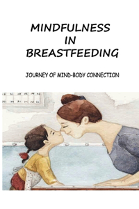 Mindfulness In Breastfeeding