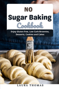 No Sugar Baking Cookbook
