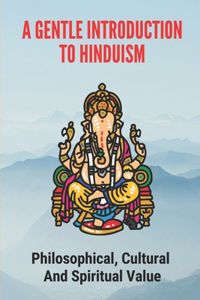 Gentle Introduction To Hinduism
