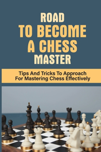 Road To Become A Chess Master