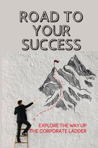 Road To Your Success