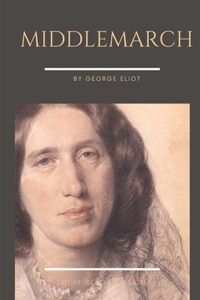 Middlemarch by George Eliot