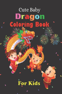 Cute Baby Dragon Coloring Book For Kids
