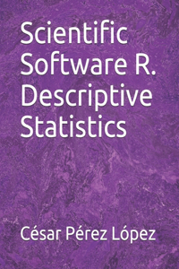 Scientific Software R. Descriptive Statistics