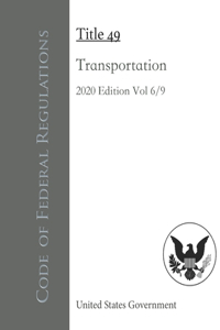 Code of Federal Regulations Title 49 Transportation 2020 Edition 6/9
