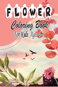 Flower Coloring Book for Kids Ages 4-8