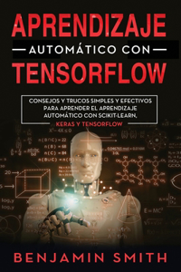 Aprendizaje Automático Con Tensorflow