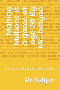 Making Millions is a game at age 20 By Mr. kalyan