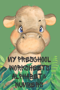 My preschool worksheets Alphabet&Numbers