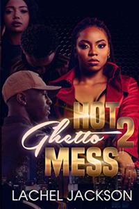 Hot Ghetto Mess 2
