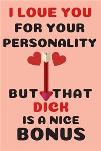 I Love You For Your Personality but that dick is a nice bonus
