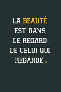 La beauté est dans le regard