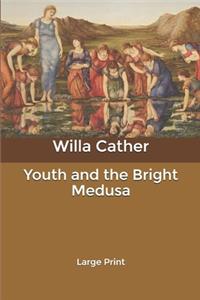 Youth and the Bright Medusa