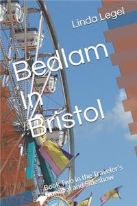 Bedlam In Bristol