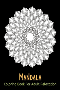Mandala Coloring Book For Adult Relaxation
