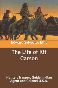 The Life of Kit Carson