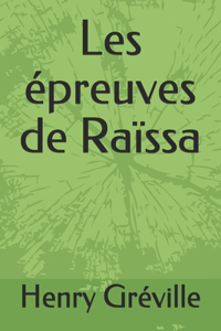 Les épreuves de Raïssa