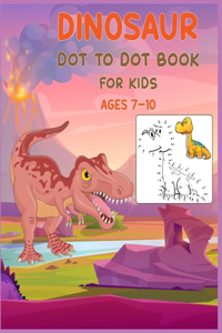 Dinosaur Dot to Dot Book For Kids Ages 7-10