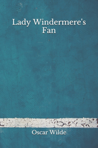 Lady Windermere's Fan