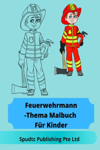 Feuerwehrmann -Thema Malbuch Für Kinder