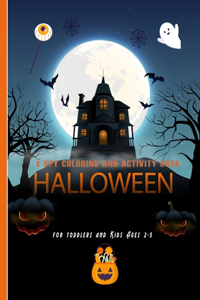 I Spy Halloween Coloring and Activity Book For Toddlers and Kids Ages 2-5