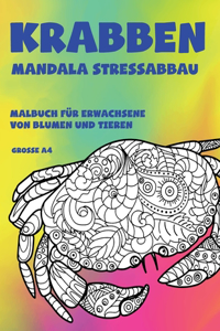 Mandala Stressabbau - Grosse A4 - Malbuch für Erwachsene von Blumen und Tieren - Krabben
