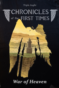 Chronicles of the First Times