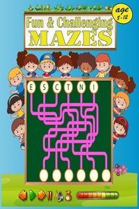 Fun & Challenging Mazes age 8-12