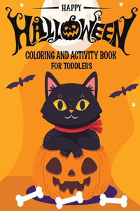 Happy Halloween Coloring and Activity Book for Toddlers