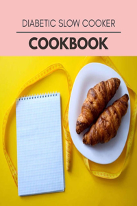 Diabetic Slow Cooker Cookbook