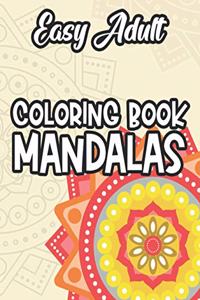 Easy Adult Coloring Book Mandalas