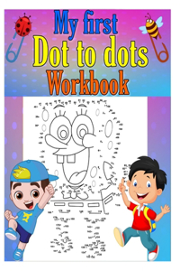 MY First Dot To Dots Workbook