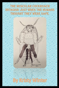 Muscular Cockroach Invasion