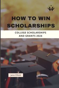 How to Win Scholarships