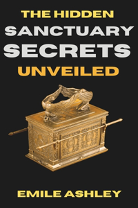 The Hidden Sanctuary Secrets Unveiled