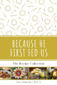 Because He First Fed Us