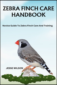 Zebra Finch Care Handbook