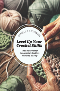 Level Up Your Crochet Skills