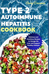 Type 2 Autoimmune Hepatitis Cookbook