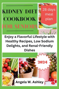 Kidney Diet Cookbook For Seniors 2024