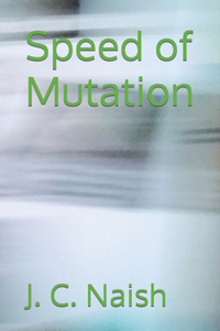 Speed of Mutation