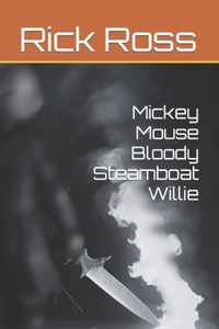 Mickey Mouse Bloody Steamboat Willie