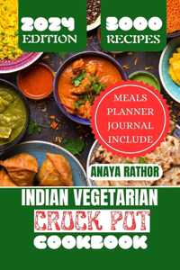 Indian Vegetarian Crock Pot Cookbook