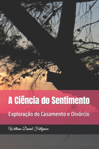 A Ciência do Sentimento