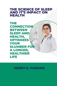 Science of Sleep and It's Impact on Health